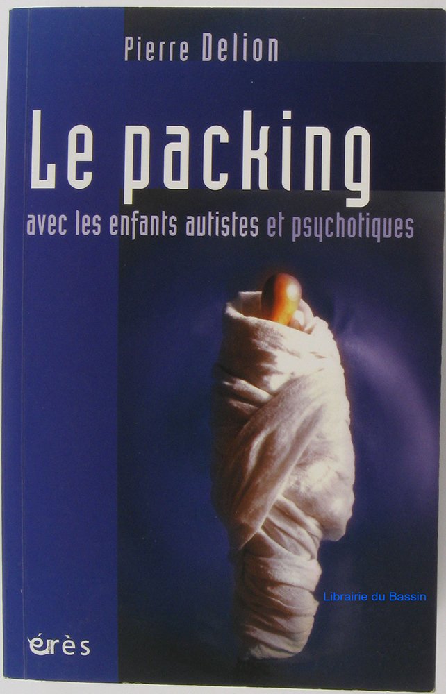 Le packing avec les enfants autistes et psychotiques Psychology