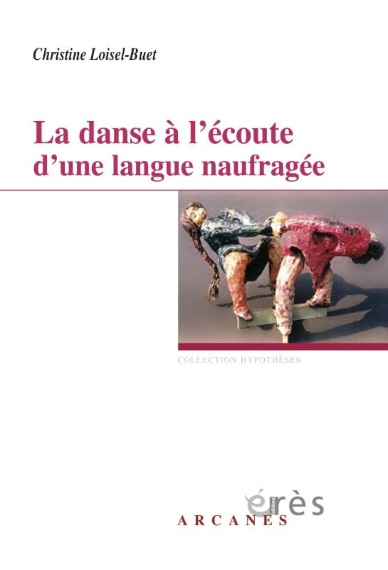 La danse à l'écoute d'une langue naufragée Psychology