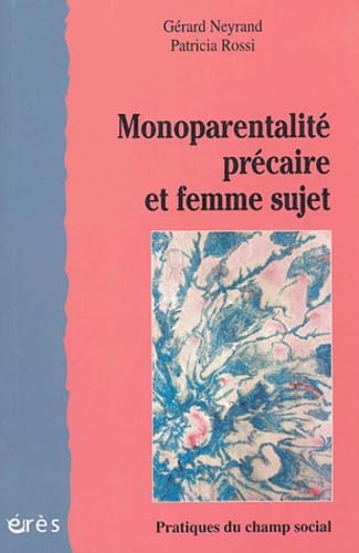 Monoparentalité précaire et femme sujet book