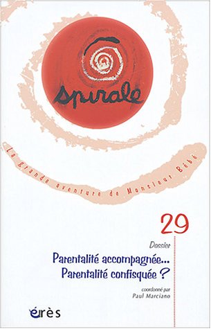 Spirale 29 - Parentalité accompagnée, parentalité confisquée ? Psychology
