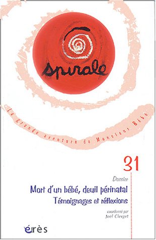 Spirale, N° 31, septembre 200 : Mort d'un bébé, deuil périnatal Psychology