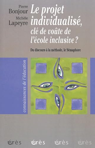 Projet individualisé. Clé de voûte de l'école inclusive book