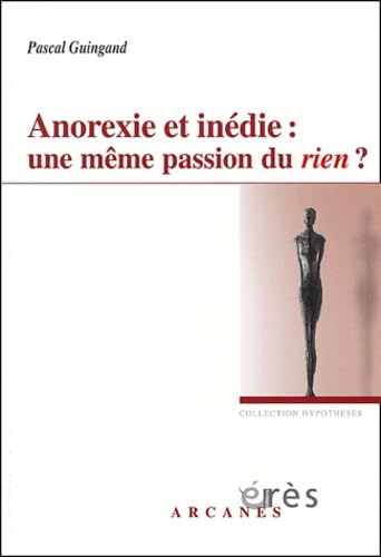 Anorexie et inédie - Une même passion du rien ? Psychology