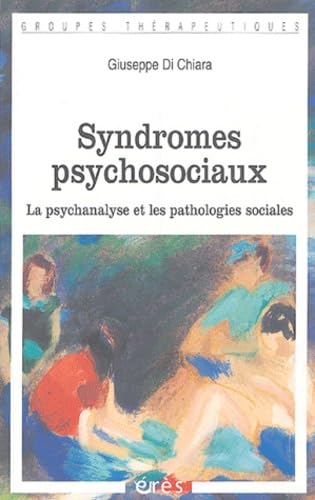Syndromes psychosociaux: La psychanalyse et les pathologies sociales Psychology