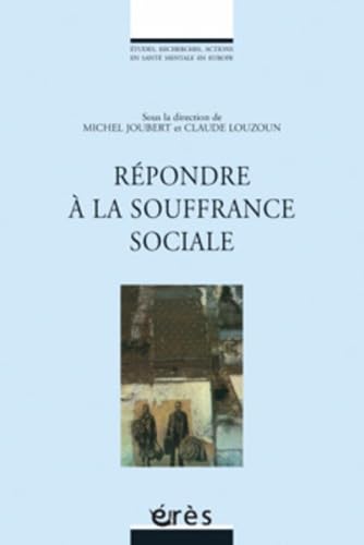 Répondre à la souffrance sociale Psychology