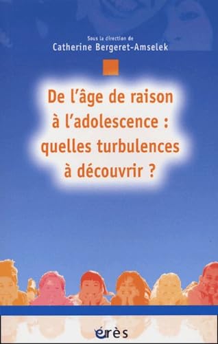 De l'âge de raison à l'adolescence : quelles turbulences à découvrir ? book
