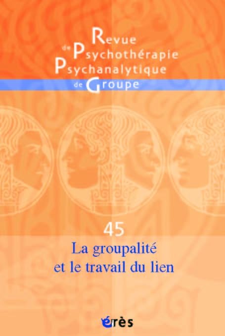 Rppg 45 la Groupalite et le Travail du l Psychology