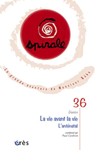 Spirale 36 - La vie avant la vie l'anténatal book