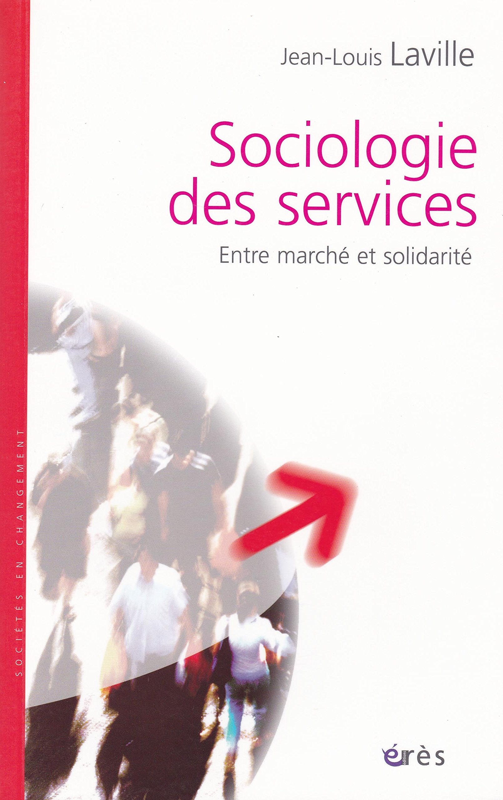 Sociologie des services - Entre marché et solidarité book
