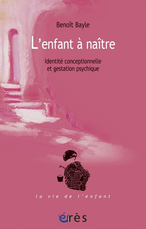 L'enfant à naître: Identité conceptionnelle et gestation psychique book