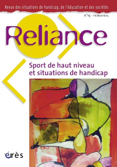 Reliance, N° 15 : Sport de haut niveau et situations de handicap Social Sciences