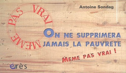 On ne supprimera jamais la pauvreté Social Sciences
