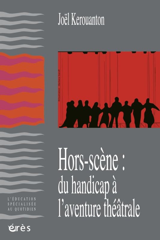 Hors scène - Du handicap à l'aventure théâtrale Social Sciences