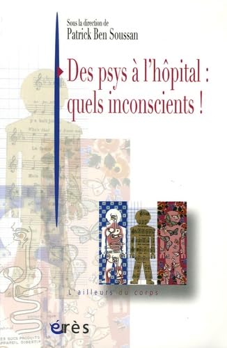 Des psys à l'hôpital: quels inconscients ! Psychology