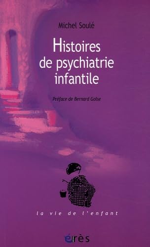 Histoires de psychiatrie infantile Psychology