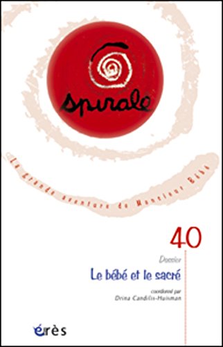 Spirale 40 - le bébé et le sacré Psychology
