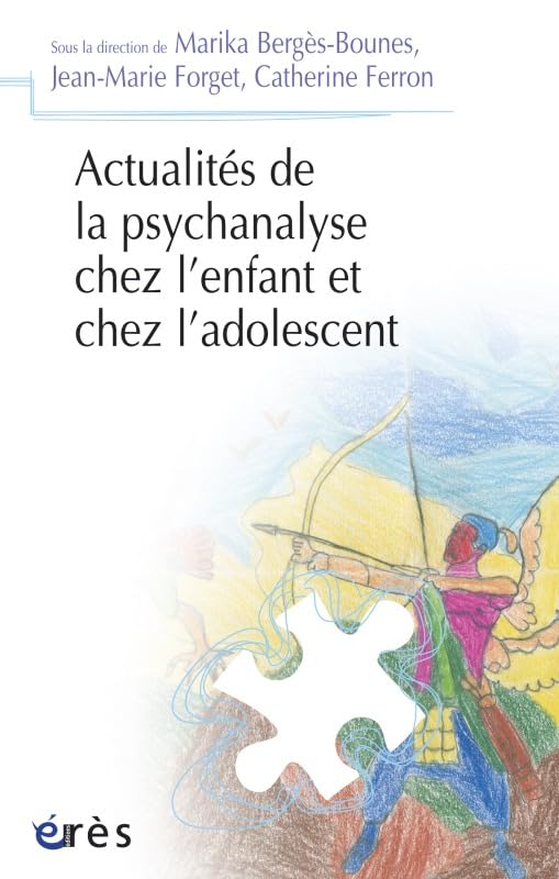 Actualités de la psychanalyse chez l'enfant et chez l'adolescent book