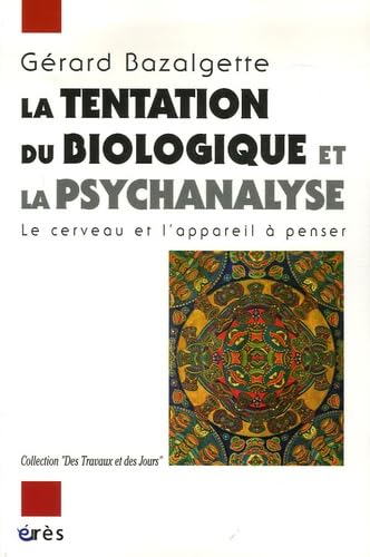 La tentation du biologique et la psychanalyse book