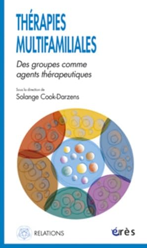 Thérapies multifamiliales - Des groupes comme agents thérapeutiques Psychology