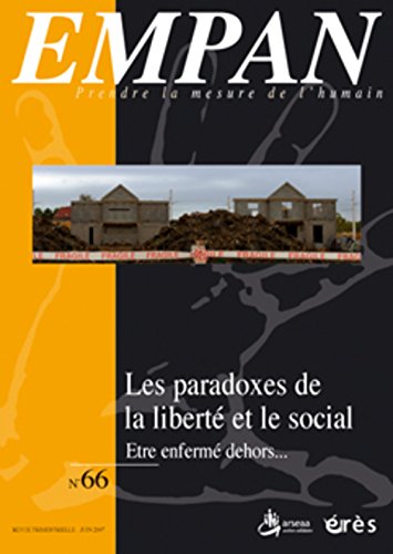 Empan 66 - Les paradoxes de la liberté et le social : être enfermé dehors Social Sciences