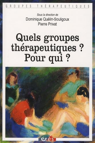 Quels groupes thérapeutiques ? Pour qui ? Psychology