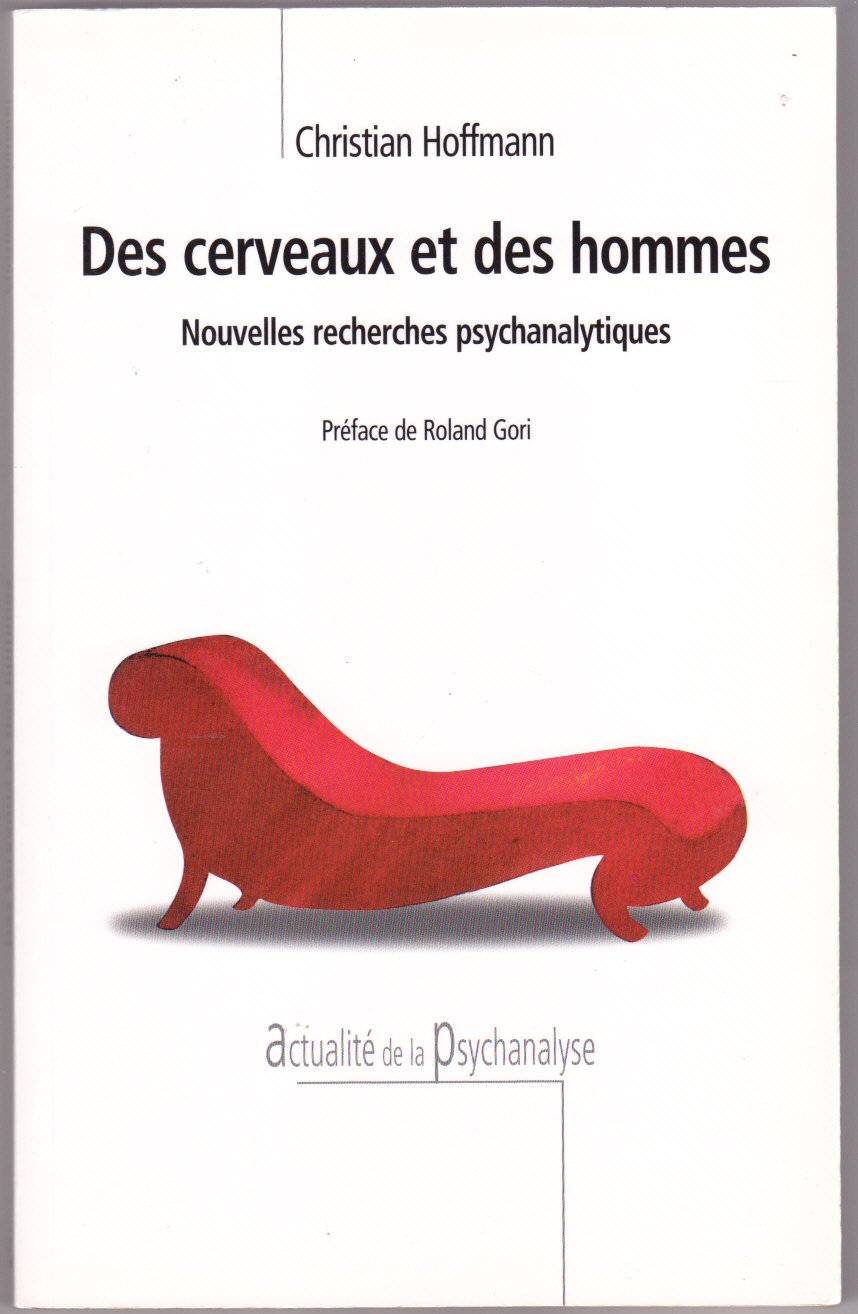 Des cerveaux et des hommes - Nouvelles recherches psychanalytiques Medicine