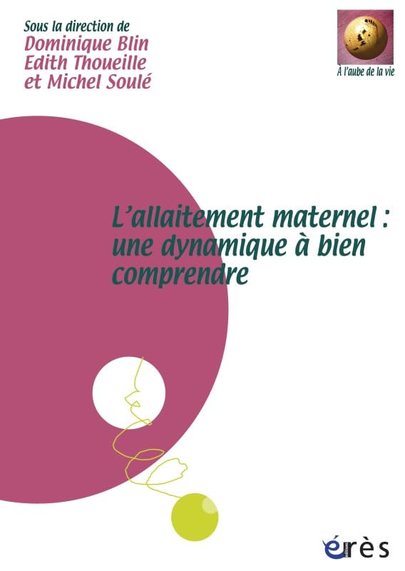L'allaitement maternel : une dynamique à bien comprendre book