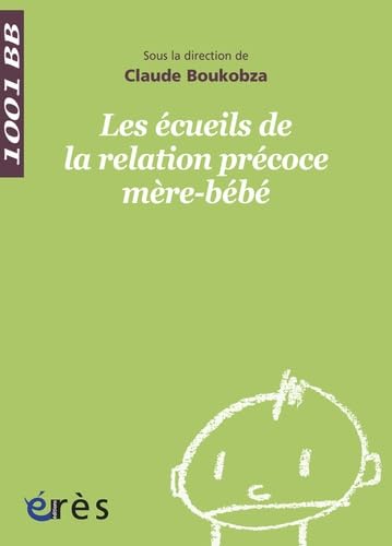 1001 BB 085 - Les écueils de la relation précoce mère-bébé: prise en charge en unité d'accueil mère-enfant Psychology