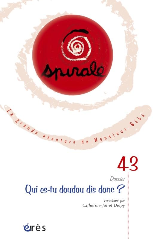 Spirale 43 Qui Es-Tu Doudou Dis Donc ? Psychology