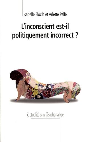L'inconscient est-il politiquement incorrect ? Psychology