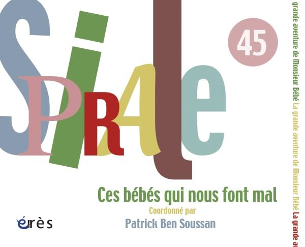 Spirale, N° 45 : Ces bébés qui nous font mal Psychology