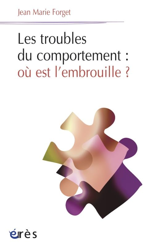 Les troubles du comportement : où est l'embrouille ? book
