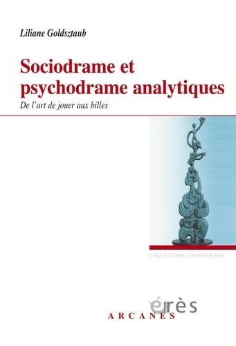 Sociodrame et psychodrame analytique: De l'art de jouer aux billes Psychology