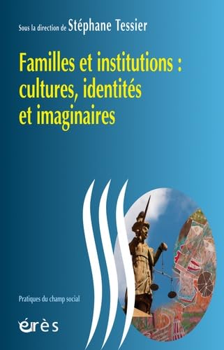 Familles et institutions : cultures, identités et imaginaires book