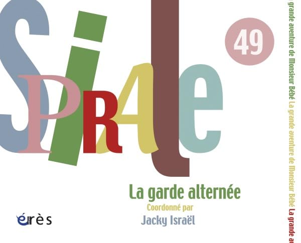 Spirale, N° 49, Mars 2009 : La garde alternée Psychology
