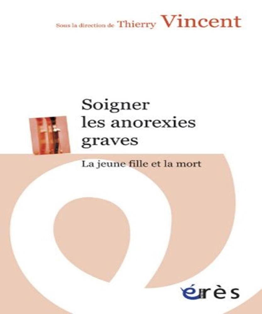Soigner les anorexies graves - La jeune fille et la mort book