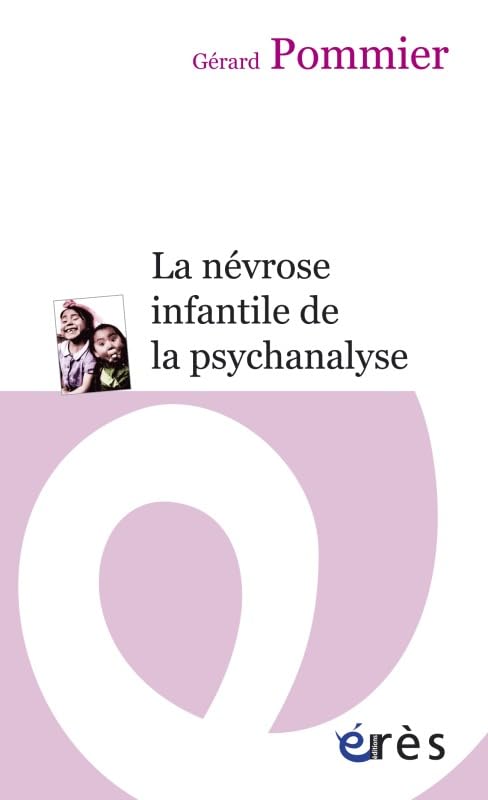 La névrose infantile de la psychanalyse book