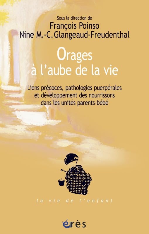 Orages à l'aube de la vie. Liens précoces, pathologies puerpérales: ET DEVELOPPEMENT DES NOURRISSONS book