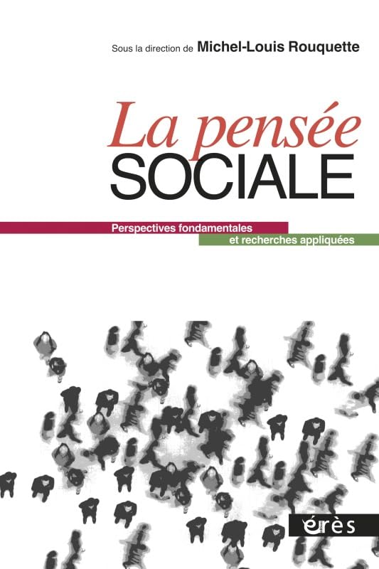 La pensée sociale: Perspectives fondamentales et recherches appliquées Social Sciences