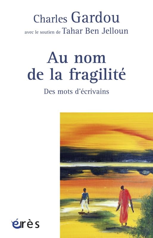 Au nom de la fragilité - Des mots d'écrivains book