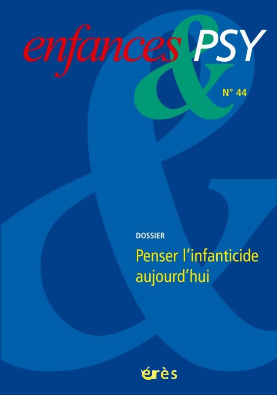 Enfances & psy, N° 44 : Pourquoi la violence ? Psychology