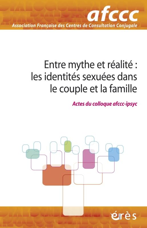 Dialogue hors-série - Entre mythe et réalité: LES IDENTITES SEXUEES DANS LE COUPLE ET LA FAMILLE book