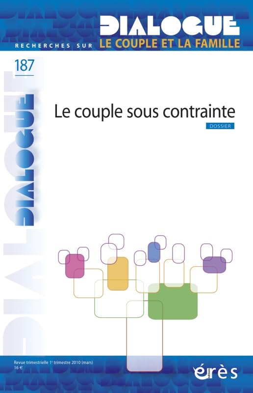 Dialogue, N° 187 : Le couple sous contrainte Psychology