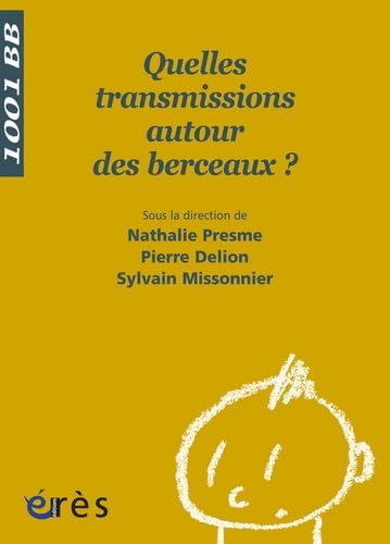 1001 BB 108 - Quelles transmissions autour des berceaux ? Psychology