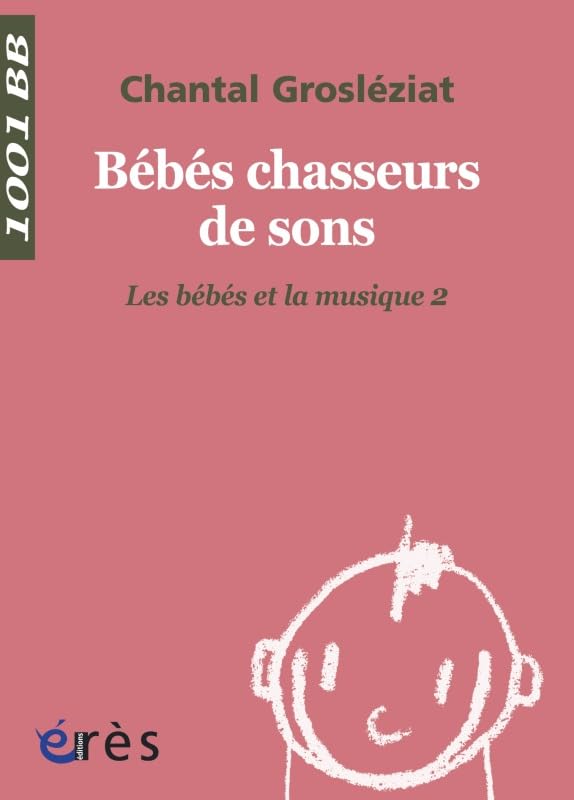 1001 BB 021 - Bébés chasseurs de sons book
