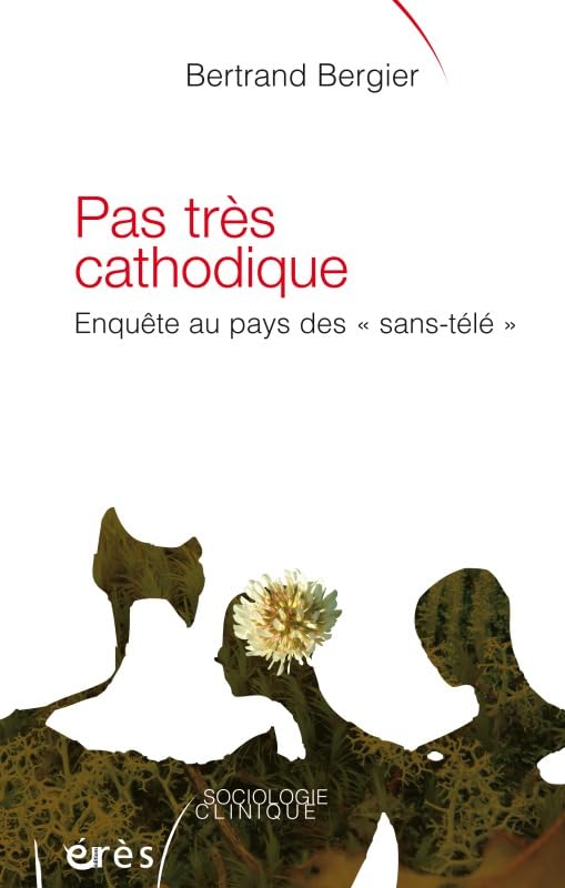 Pas très cathodique enquête au pays des sans-télé Books