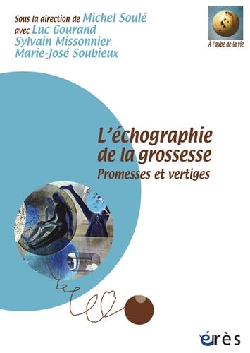 L'échographie de la grossesse: Promesses et vertiges Parents & Children