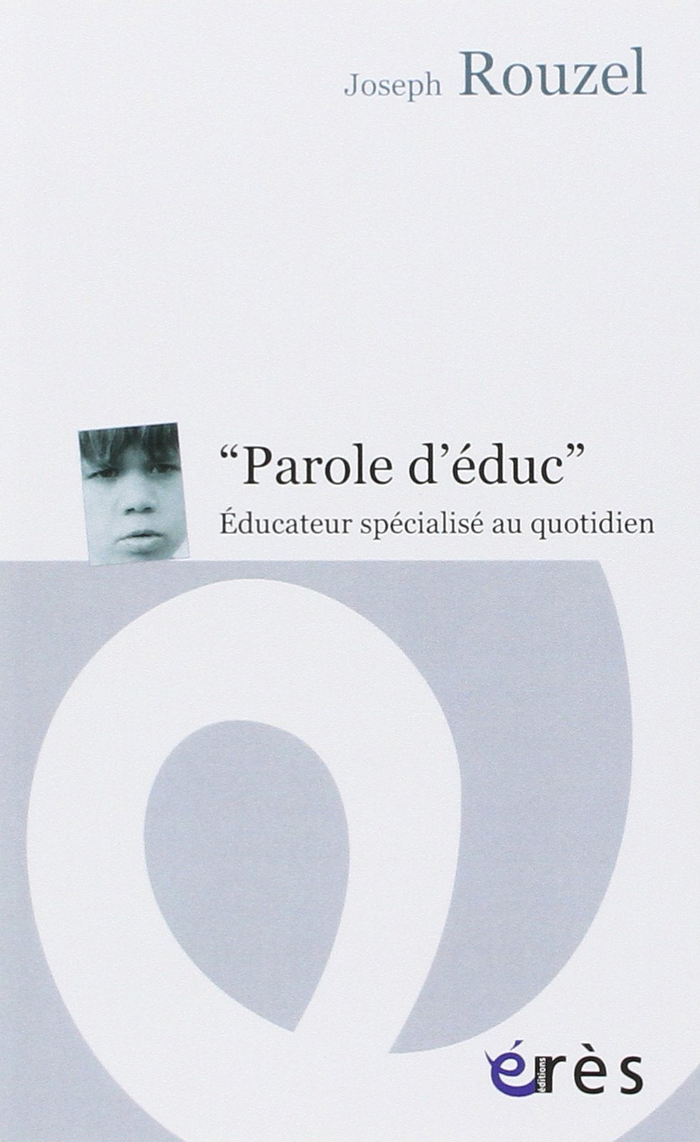 Paroles d'éduc - Éducateur specialisé au quotidien book