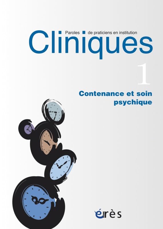 Cliniques paroles de praticiens en institution 01 - Contenance et soin psychique book