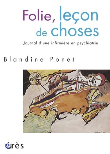 Folie, leçon de choses - Journal d'une infirmière en psychiatrie book